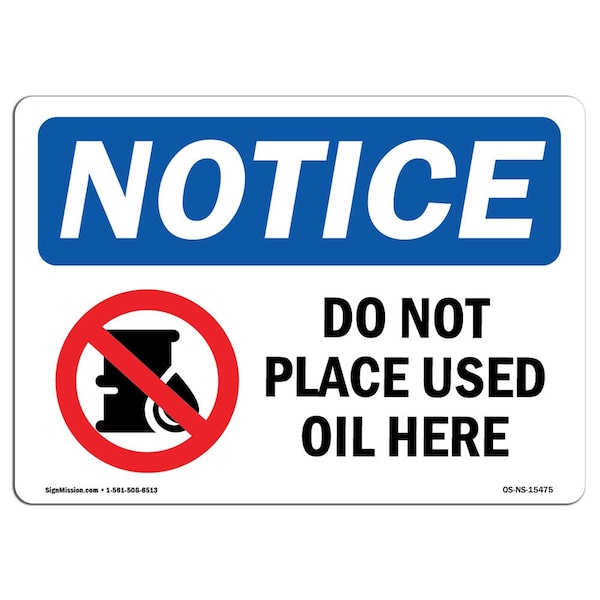 Signmission OSHA Notice, 3.5" Height, NOTICE Do Not Place Used Oil Here Sign, 5" X 3.5", Landscape OS-NS-D-35-L-15475 - main